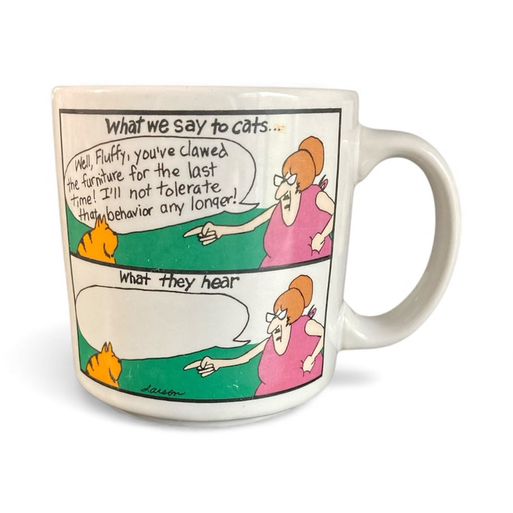 The Far Side by Gary Larson Vintage 1983 “what we say to cats, “ Coffee Mug